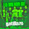 Gatillazo - Lo Mejor de Gatillazo